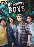 Nowhere Boys Temporada 1 [720p]